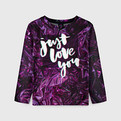 Детский лонгслив Just love you