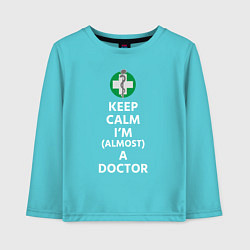 Детский лонгслив Keep calm I??m a doctor