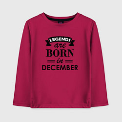 Лонгслив хлопковый детский Legends are born in december, цвет: маджента