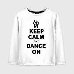 Детский лонгслив Keep Calm & Dance On