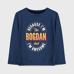 Лонгслив хлопковый детский Because Im The Bogdan And Im Awesome, цвет: тёмно-синий