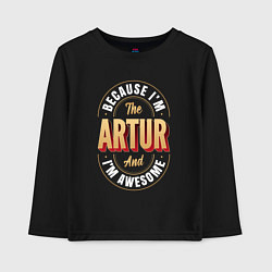 Лонгслив хлопковый детский Because Im the Artur and Im awesome, цвет: черный