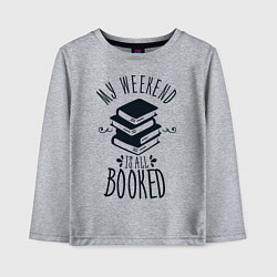 Лонгслив хлопковый детский MY WEEKEND IS ALL BOOKED, цвет: меланж