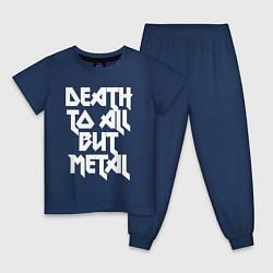 Детская пижама Death to all - кроме металл