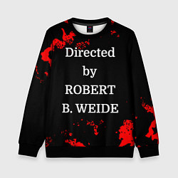 Детский свитшот Directed by ROBERT B WEIDE