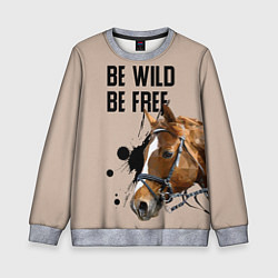 Детский свитшот Be wild be free