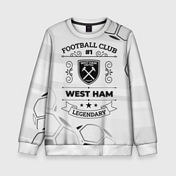 Детский свитшот West Ham Football Club Number 1 Legendary