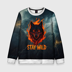 Детский свитшот Stay wild волк в огне
