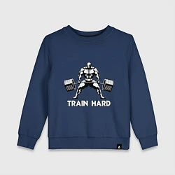 Свитшот хлопковый детский Train hard тренируйся усердно, цвет: тёмно-синий