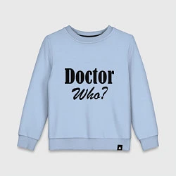 Свитшот хлопковый детский Doctor Who?, цвет: мягкое небо