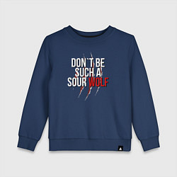 Детский свитшот Dont be such a sour wolf