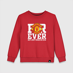 Свитшот хлопковый детский Manchester United FOREVER NOT JUST WHEN WE WIN, цвет: красный