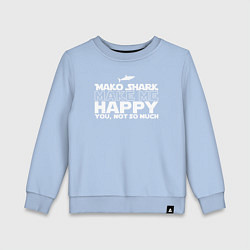 Свитшот хлопковый детский Акула Мако делает меня счастливым, а ты не очень, цвет: мягкое небо