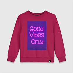 Свитшот хлопковый детский Неоновая надпись good vibes only и кирпичная стена, цвет: маджента