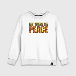 Свитшот хлопковый детский Яркий текст - Let there be peace, цвет: белый