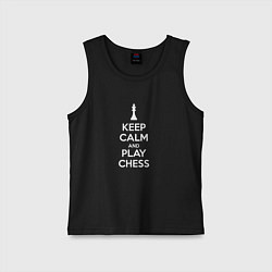 Майка детская хлопок Keep calm and play chess, цвет: черный