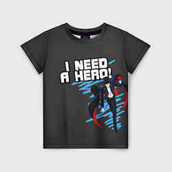 Детская футболка I need a hero