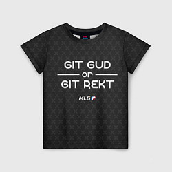 Футболка детская MLG Git Gud or Git Rekt, цвет: 3D-принт