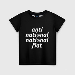 Детская футболка Anti National National Fiat