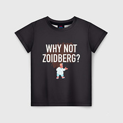 Детская футболка Why not Zoidberg?