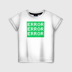Футболка детская Error Error Error, цвет: 3D-принт