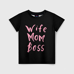 Детская футболка Wife Mom Boss