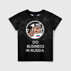 Футболка детская Do business in Russia, цвет: 3D-принт