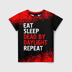 Футболка детская Eat Sleep Dead by Daylight Repeat Арт, цвет: 3D-принт