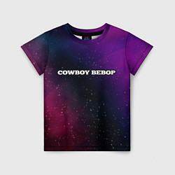 Детская футболка Cowboy Bebop gradient space