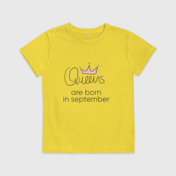 Детская футболка Королевы рождаются в сентябре