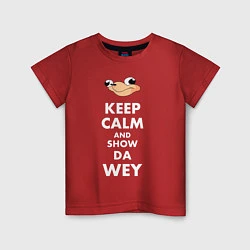 Детская футболка Keep Calm & Show Da Wey