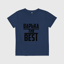 Детская футболка Варька the best