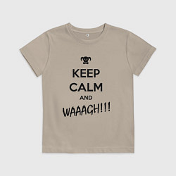 Детская футболка Keep Calm & WAAAGH