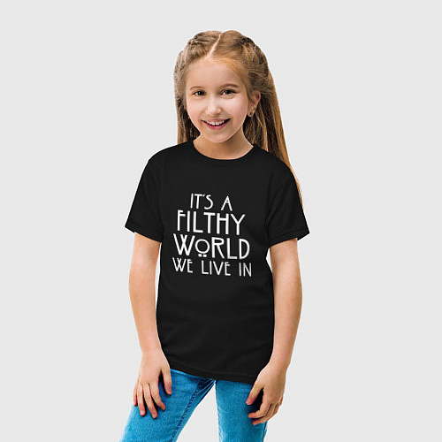 Детская футболка It's a filthy world we live in / Черный – фото 4