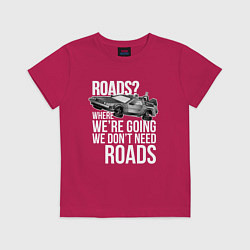 Футболка хлопковая детская We don't need roads, цвет: маджента