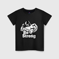 Детская футболка Be Strong