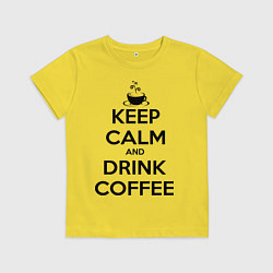 Детская футболка Keep Calm & Drink Coffee