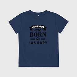 Детская футболка Legends are born in january