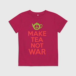 Детская футболка Make tea not war