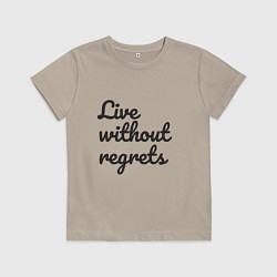 Футболка хлопковая детская Live without regrets, цвет: миндальный