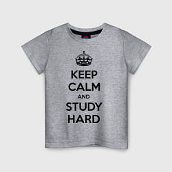 Детская футболка Keep Calm & Study Hard