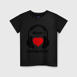 Детская футболка Любимая музыка - Eurodance