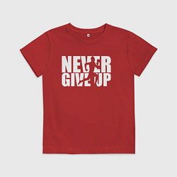 Детская футболка NEVER GIVE UP НИКОГДА НЕ СДАВАЙСЯ СПОРТ