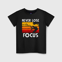 Футболка хлопковая детская Never lose focus, цвет: черный