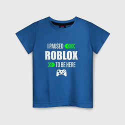 Футболка хлопковая детская Roblox I Paused, цвет: синий