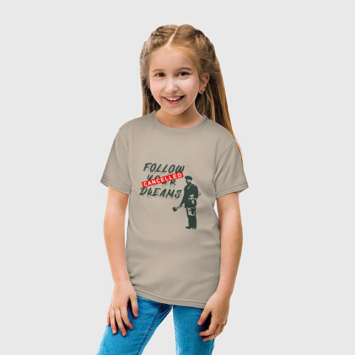 Детская футболка Follow your dreams зачёркнуто надписью Cancelled / Миндальный – фото 4