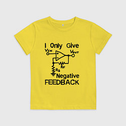Футболка хлопковая детская Инженер - I only give negative feedback, цвет: желтый