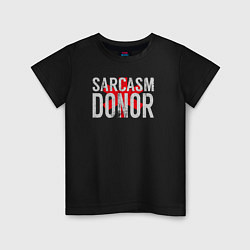 Футболка хлопковая детская Донор Сарказма Sarcasm Donor, цвет: черный