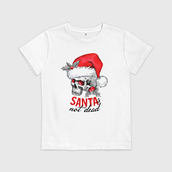 Детская футболка Santa is not dead, skull in red hat, holly