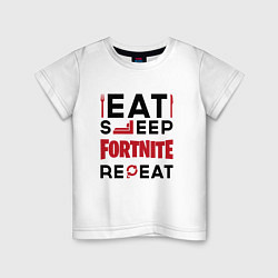 Футболка хлопковая детская Надпись: eat sleep Fortnite repeat, цвет: белый